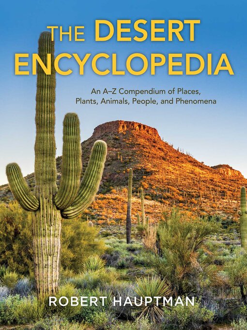 Title details for The Desert Encyclopedia by Robert Hauptman - Available